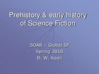 Prehistory &amp; early history of Science Fiction