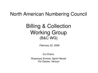 North American Numbering Council Billing &amp; Collection Working Group (B&amp;C WG)