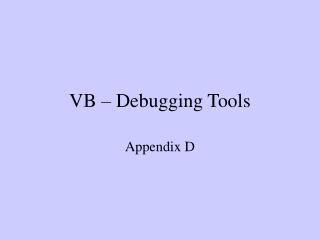 VB – Debugging Tools