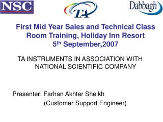 First Mid Year Sales and Technical Class Room Training, Holiday Inn Resort 5 th September,2007