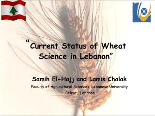 “ Current Status of Wheat Science in Lebanon”