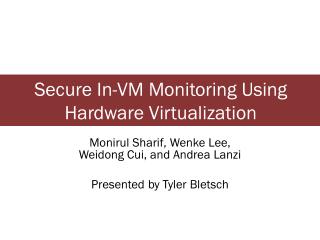 Secure In-VM Monitoring Using Hardware Virtualization