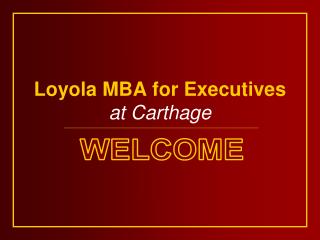 Loyola MBA for Executives at Carthage
