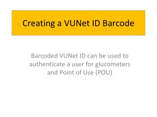 Creating a VUNet ID Barcode