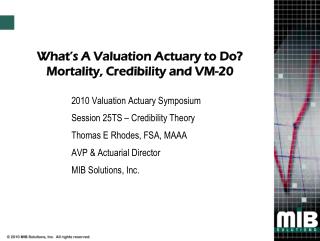 What’s A Valuation Actuary to Do? Mortality, Credibility and VM-20