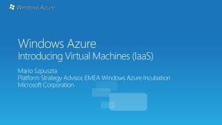 Windows Azure Introducing Virtual Machines ( IaaS )