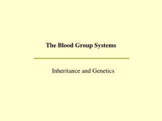 The Blood Group System s