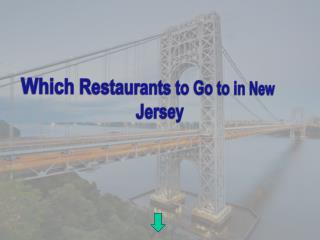 Which Restaurants to Go to in New Jersey