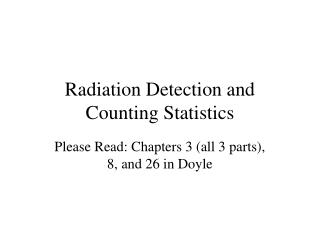 Radiation Detection and Counting Statistics