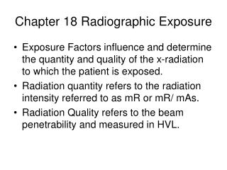 Chapter 18 Radiographic Exposure