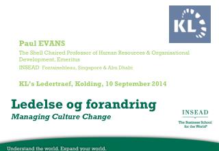 Ledelse og forandring Managing Culture Change