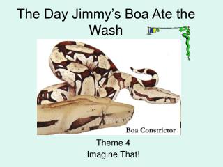 The Day Jimmy’s Boa Ate the Wash