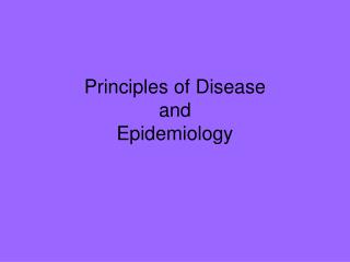 Principles of Disease and Epidemiology