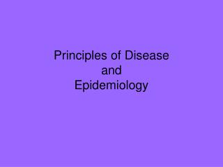 Principles of Disease and Epidemiology