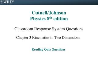 Cutnell/Johnson Physics 8 th edition