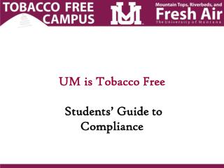 UM is Tobacco Free Students’ Guide to Compliance