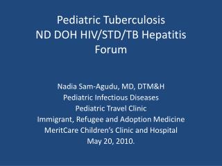 Pediatric Tuberculosis ND DOH HIV/STD/TB Hepatitis Forum