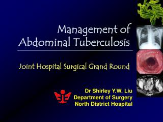Management of Abdominal Tuberculosis Joint Hospital Surgical Grand Round