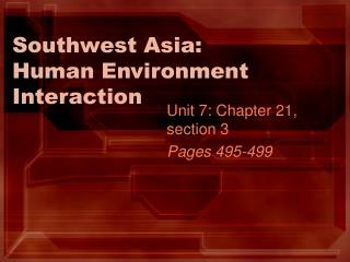 Southwest Asia: Human Environment Interaction