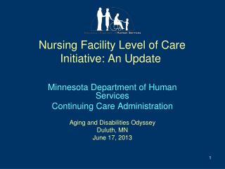 Nursing Facility Level of Care Initiative: An Update