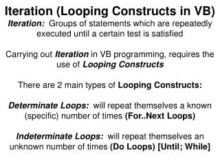 For Counter/LoopIndex = Start To End [ step step ] Statements (Body of Loop)