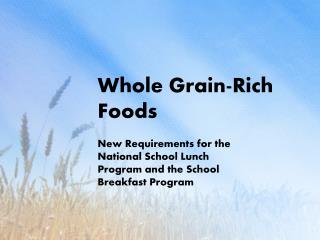 Whole Grain-Rich Foods
