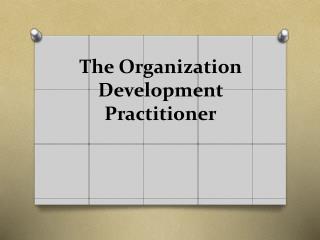 The Organization Development Practitioner