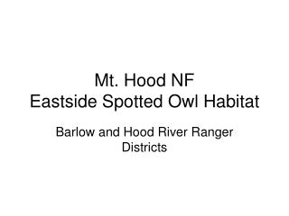 Mt. Hood NF Eastside Spotted Owl Habitat