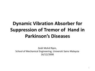 Dynamic Vibration Absorber for Suppression of Tremor of Hand in Parkinson’s Diseases