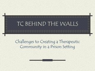 TC BEHIND THE WALLS
