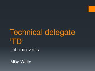 Technical delegate ‘TD’