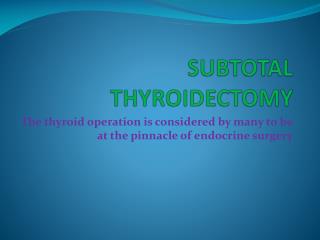 SUBTOTAL THYROIDECTOMY