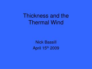 Thickness and the Thermal Wind