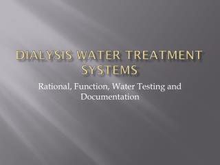 Dialysis Water Treatment Systems