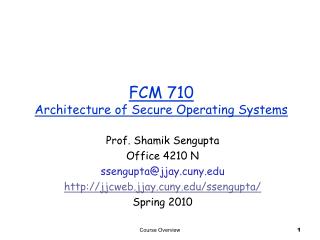 FCM 710 Architecture of Secure Operating Systems