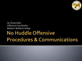 No Huddle Offensive Procedures &amp; Communications