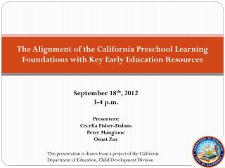 September 18 th , 2012 3-4 p.m. Presenters: Cecelia Fisher-Dahms Peter Mangione Osnat Zur