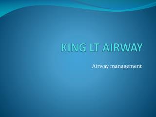 KING LT AIRWAY