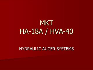 MKT HA-18A / HVA-40