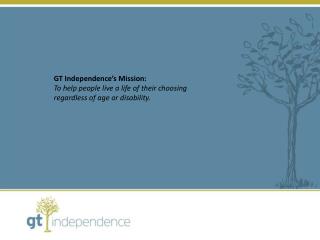 GT Independence’s Mission: