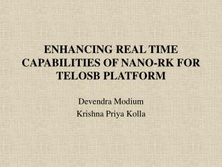 ENHANCING REAL TIME CAPABILITIES OF NANO-RK FOR TELOSB PLATFORM