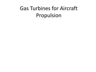 Gas Turbines for Aircraft Propulsion