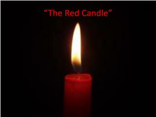 “The Red Candle”