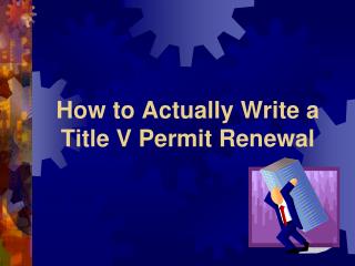 How to Actually Write a Title V Permit Renewal