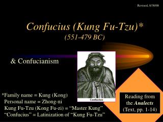 Confucius (Kung Fu-Tzu)* (551-479 BC)