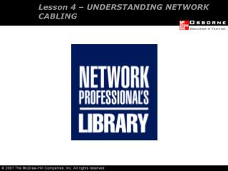 Lesson 4 – UNDERSTANDING NETWORK CABLING