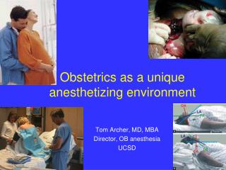 Obstetrics as a unique anesthetizing environment