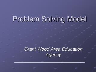 Problem Solving Model