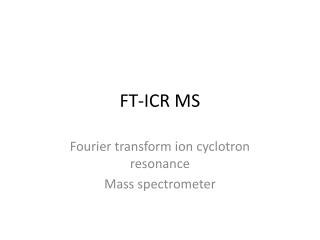 FT-ICR MS