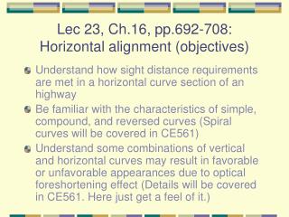 Lec 23, Ch.16, pp.692-708: Horizontal alignment (objectives)